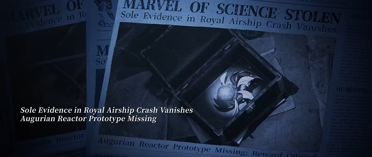 Silver Palace trailer newspaper headline reading Marvel of Science Stolen, the Augurian Reactor prototype missing after a royal airship crash
